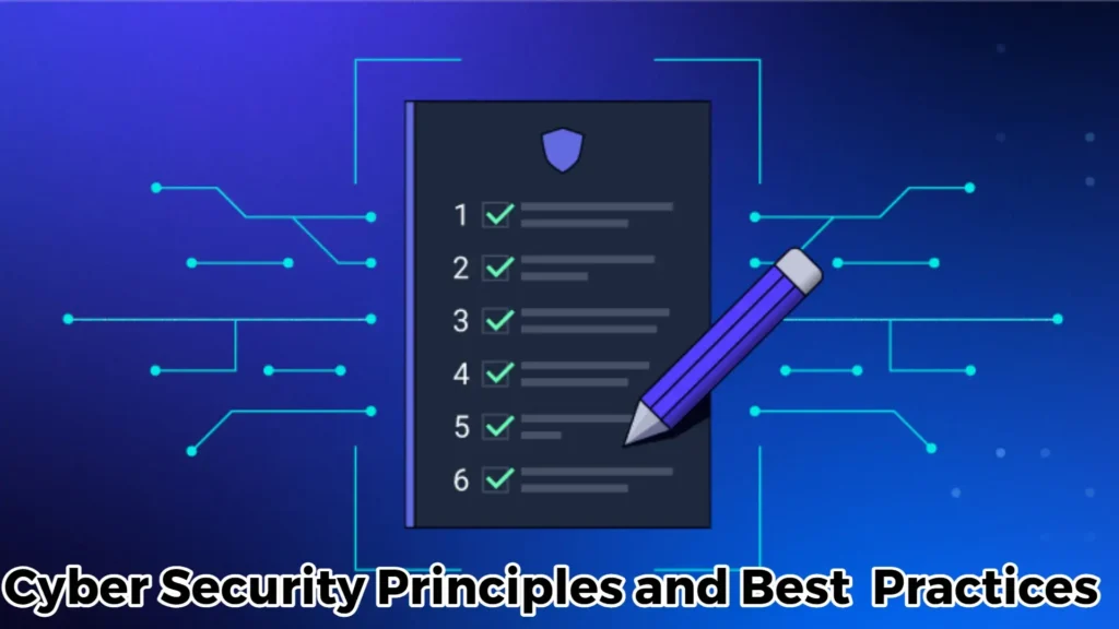 Cyber Security Principles and Best Practices